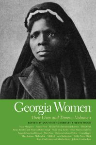 Georgia Women Their Lives And Times 1st Edition Ann Short Chirhart Betty Wood
