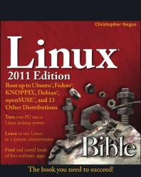 Linux Bible 2011 Edition Boot Up To Ubuntu Fedora Knoppix Debian Opensuse And 13 Other Distributions 7th Edition Christopher Negus