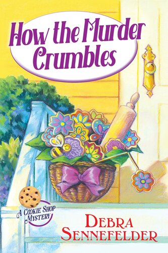 How The Murder Crumbles Debra Sennefelder