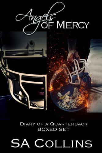 Angels Of Mercy Diary Of A Quarterbackthe Boxed Set Sa Collins