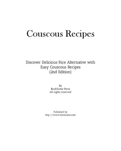 Couscous Recipes Discover A Delicious Rice Alternative With Easy Couscous Recipes 2nd Edition Booksumo Press