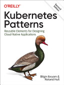 Kubernetes Patterns Reusable Elements For Designing Cloud Native Applications 2nd Edition 2nd Bilgin Ibryam