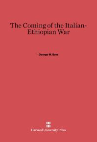 The Coming Of The Italianethiopian War 1st Edition George W Baer