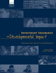 Investment Insurance And Developmental Impact Evaluating Migas Experience 1st Edition Gerald T West Ethel I Tarazona World Bank