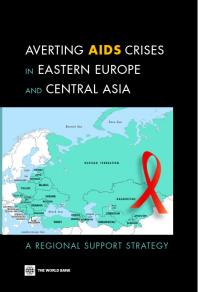 Averting Aids Crises In Eastern Europe And Central Asia A Regional Support Strategy 1st Edition Olusoji Adeyi Thomas Novotny Enis Baris Sarbani Chakraborty Ross Pavis
