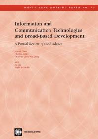 Information And Communication Technologies And Broadbased Development Partial Review Of The Evidence 1st Edition Jeremy Grace Charles Kenny Christine Zhenwei Qiang