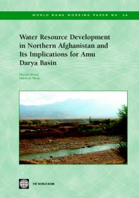 Water Resource Development In Northern Afghanistan And Its Implications For Amu Darya Basin 1st Edition Masood Ahmad Mahwash Wasiq