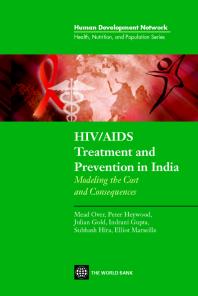 Hivaids Treatment And Prevention In India Modeling The Costs And Consequence 1st Edition Mead Over