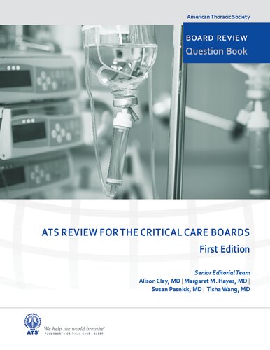 Ats Critical Care Board Review Question Book 1st Edition Alison Clay