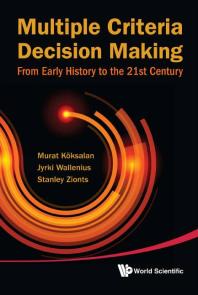Multiple Criteria Decision Making From Early History To The 21st Century Murat Koksalan Jyrki Wallenius Stanley Zionts