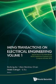 Iaeng Transactions On Electrical Engineering Volume 1 Special Issue Of The International Multiconference Of Engineers And Computer Scientists 2012 Special Issue Of The International Multiconference Of Engineers And Computer Scientists 2012 Sioiong Ao Alan Hoishou Chan Hideki Katagiri Li Xu