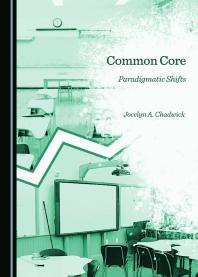 Common Core Paradigmatic Shifts 1st Edition Jocelyn A Chadwick