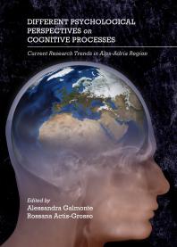 Different Psychological Perspectives On Cognitive Processes Current Research Trends In Alpsadria Region 1st Edition Alessandra Galmonte Rossana Actisgrosso Alessandra Galmonte Rossana Actisgrosso
