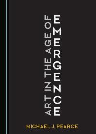 Art In The Age Of Emergence 1st Edition Michael Pearce