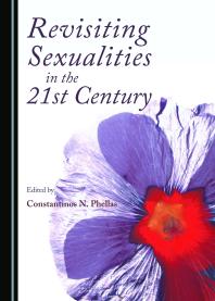 Revisiting Sexualities In The 21st Century 1st Edition Constantinos N Phellas