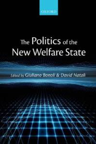 The Politics Of The New Welfare State Giuliano Bonoli David Natali