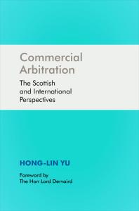 Commercial Arbitration The Scottish And International Perspectives 1st Edition Honglin Yu Lord Dervaird