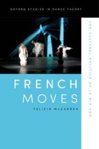 French Moves The Cultural Politics Of Le Hip Hop Felicia Mccarren