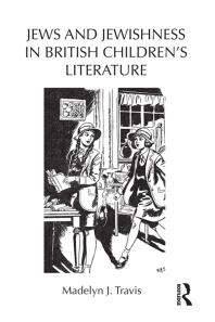 Jews And Jewishness In British Childrens Literature Madelyn Travis