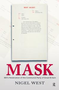 Mask Mi5s Penetration Of The Communist Party Of Great Britain 1st Edition Nigel West