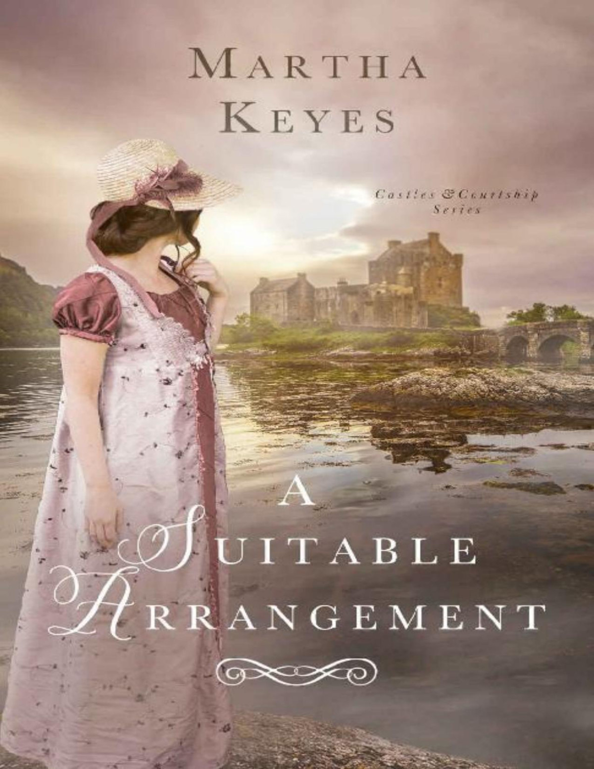 A Suitable Arrangement Castles And Courtship Book 6 Martha Keyes