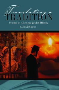 Translating A Tradition Studies In American Jewish History 1st Edition Ira Robinson