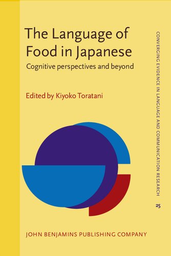 The Language Of Food In Japanese Cognitive Perspectives And Beyond Kiyoko Toratani
