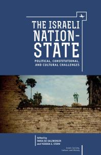 The Israeli Nationstate Political Constitutional And Cultural Challenges Political Constitutional And Cultural Challenges 1st Edition Fania Ozsalzberger Yedidia Z Stern Yedidia Z Stern