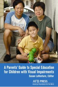 A Parents Guide To Special Education For Children With Visual Impairments 1st Edition Susan Laventure