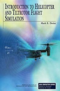 Introduction To Helicopter And Tiltrotor Simulation 1st Edition Mark E Dreier