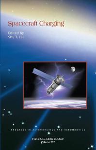 Spacecraft Charging 1st Edition Shu T Lai