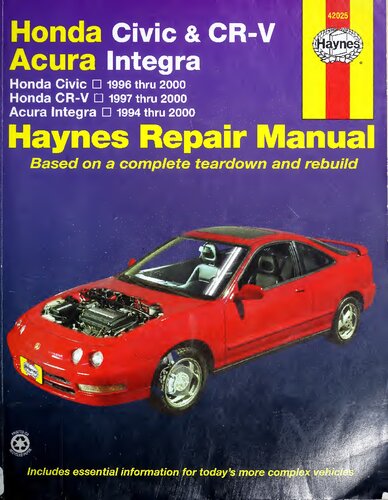 Honda Civic Crv Acura Integra Haynes Automotive Repair Manual Model Covered Honda Civic 1996 Through 2000 Honda Crv 1997 Through 2000 Acura Integra 1994 Through 2000 2nd Edition Larry Warren Alan Ahlstrand John Harold Haynes