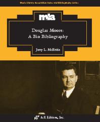 Douglas Moore A Biobibliography Jerry L Mcbride