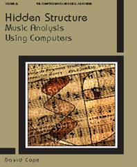 Hidden Structure Music Analysis Using Computers David Cope