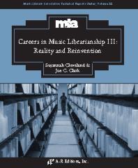 Careers In Music Librarianship Iii Reality And Reinvention Susannah Cleveland Joe Clark