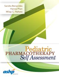 Pediatric Pharmacotherapy Self Assessment 1st Edition Sandra Benavides Hannah Phan Milap C Nahata