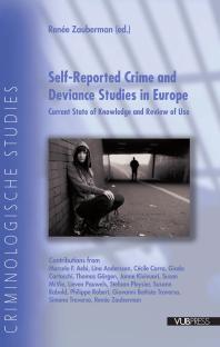 Selfreported Crime And Deviance Studies In Europe Current State Of Knowledge And Review Of Use 1st Edition Rene Zauberman