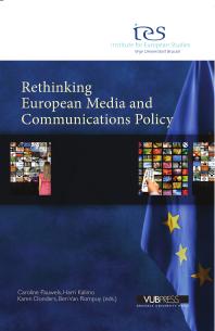 Rethinking European Media And Communications Policy 1st Edition Caroline Pauwels Harri Kalimo Karen Donders Ben Van Rompuy