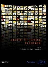 Digital Television In Europe 1st Edition Wendy Van Den Broeck Jo Pierson