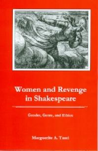 Women And Revenge In Shakespeare 1st Edition Marguerite A Tassi