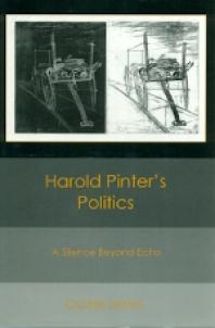 Harold Pinters Politics A Silence Beyond Echo 1st Edition Charles Grimes