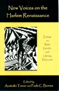 New Voices On The Harlem Renaissance Essays On Race Gender And Literary Discourse 1st Edition Australia Tarver Paula C Barnes