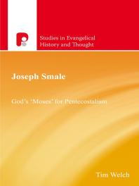Joseph Smale Gods Moses For Pentecostalism 1st Edition Tim Welch
