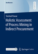 Holistic Assessment Of Process Mining In Indirect Procurement Vaishali Pawar