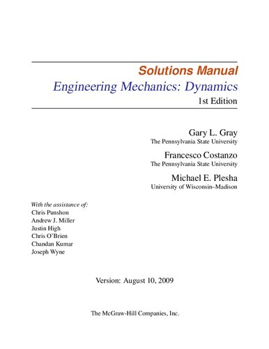 Engineering Mechanics Dynamics 1st Ed Solutions Manual 1st Edition Gary Gray