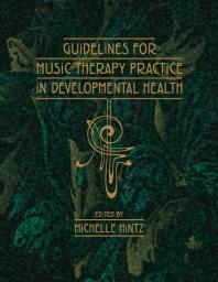 Guidelines For Music Therapy Practice In Developmental Health 1st Edition Michelle R Hintz