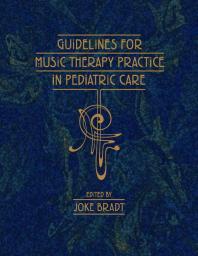 Guidelines For Music Therapy Practice In Pediatric Care 1st Edition Joke Bradt