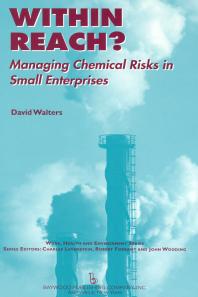Within Reach Managing Chemical Risks In Small Enterprises David Walters