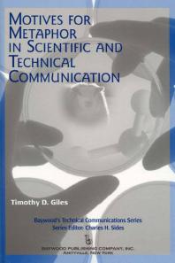 Motives For Metaphor In Scientific And Technical Communication Large Type Edition Timothy D Giles Charles H Sides