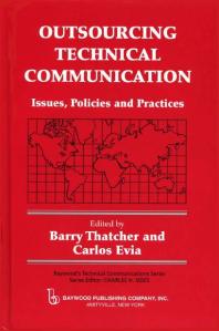 Outsourcing Technical Communication Issues Policies And Practices Barry Thatcher Carlos Evia